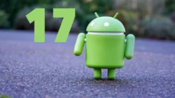 Google Siapkan Pembaruan Besar di Android 17 dan Snapseed: Privasi, Sinkronisasi, dan Gaya Retro