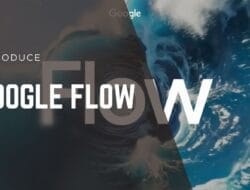 Google Flow Perbarui AI Studio dengan Nano Banana dan Veo 3.1, Kreator Kini Bisa Buat Cerita Visual Terpadu