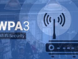 Peneliti UC Riverside Bongkar Celah Keamanan Wi-Fi WPA3, Jaringan Perusahaan Terancam Serangan Man-in-the-Middle