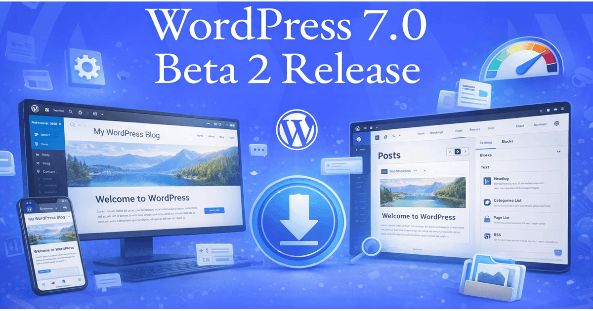 WordPress 7.0 Beta 2 kini siap untuk diuji oleh komunitas pengembang dan pengguna sebelum peluncuran versi final yang dijadwalkan pada 9 April 2026.